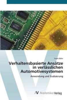 Paperback Verhaltensbasierte Ansätze in verlässlichen Automotivesystemen [German] Book