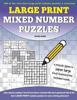 Paperback Large Print Mixed Number Puzzles: 100 super size large print number puzzles, featuring solutions [Large Print] Book