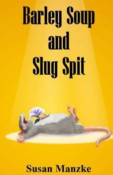 Paperback Barley Soup and Slug Spit Book