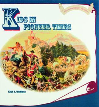 Hardcover Kids in Pioneer Times Book