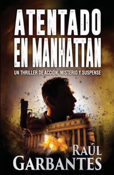 Atentado en Manhattan: Un thriller de acción, misterio y suspense