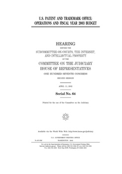 U.S. Patent and Trademark Office : operations and fiscal year 2003 budget