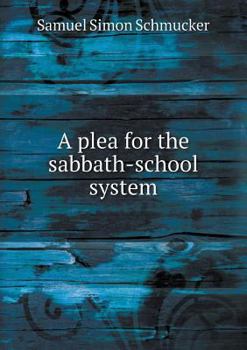 Paperback A plea for the sabbath-school system Book