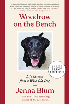 Paperback Woodrow on the Bench: Life Lessons from a Wise Old Dog [Large Print] Book