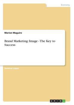 Paperback Brand Marketing: Image - The Key to Success Book