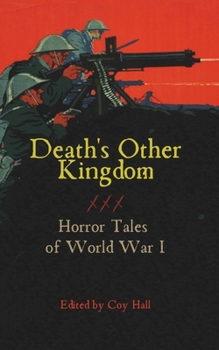 Paperback Death's Other Kingdom: Horror Tales of World War I Book
