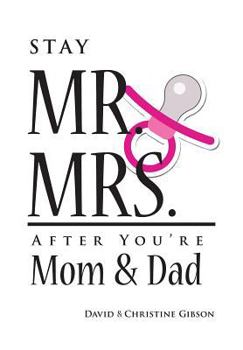 Paperback Stay Mr. and Mrs. After You're Mom and Dad Book