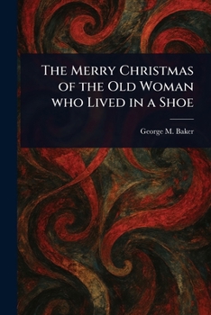 Paperback The Merry Christmas of the Old Woman Who Lived in a Shoe Book