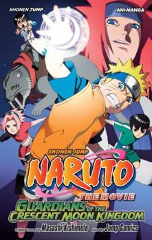 Paperback Naruto the Movie Ani-Manga, Vol. 3, 3: Guardians of the Crescent Moon Kingdom Book