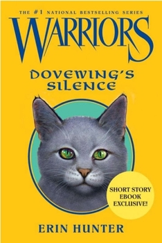 Dovewing's Silence - Book #6 of the Warriors Novellas