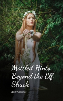 Paperback Mottled Hints Beyond the Elf Shuck Book