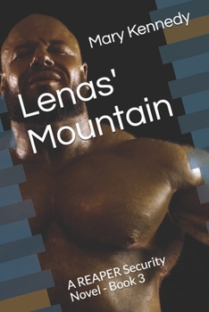 Lenas' Mountain: A REAPER Security Novel - Book 3 - Book #3 of the REAPER Security