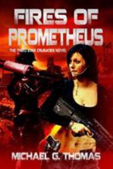 Paperback Fires of Prometheus (Star Crusades, Book 3) Book