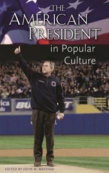 Hardcover The American President in Popular Culture Book