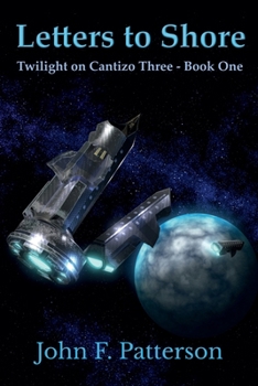 Paperback Letters to Shore (Twilight on Cantizo Three) Book