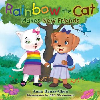 Paperback Rainbow the Cat: Makes New Friends Book