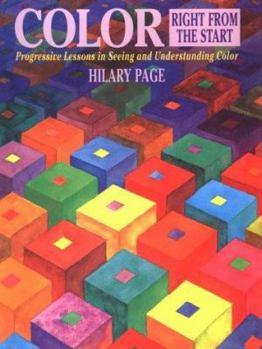 Hardcover Color Right from the Start: Progressive Lessons in Seeing and Understanding Color Book