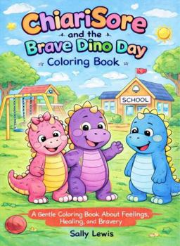Paperback ChiariSore and the Brave Dino Day: Coloring Book