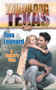 A Father's Vow (Trueblood Texas) - Book #3 of the Trueblood, Texas