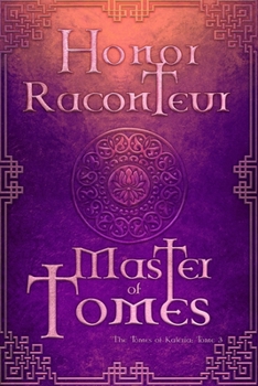 Master of Tomes - Book #3 of the Tomes of Kaleria