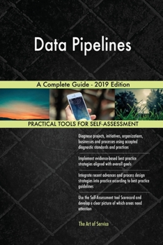 Paperback Data Pipelines A Complete Guide - 2019 Edition Book