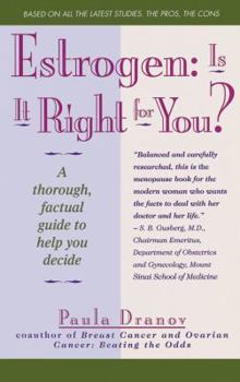 Paperback Estrogen: Is It Right for You? Thorough, Factual Guide to Help You Decide Book