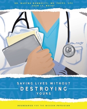 Paperback Saving Lives Without Destroying Yours: Boundaries for the Modern Physician Book