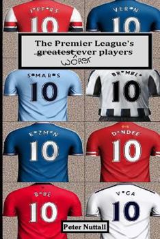 Paperback The Premier League's Worst Ever Players Book