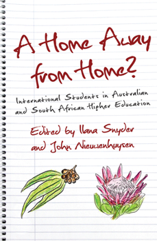 Paperback A Home Away from Home: International Students in Australian and South African Higher Education Book