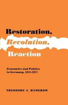 Paperback Restoration, Revolution, Reaction: Economics and Politics in Germany 1815-1871 Book