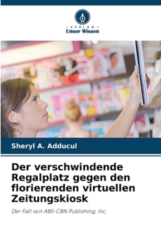 Paperback Der verschwindende Regalplatz gegen den florierenden virtuellen Zeitungskiosk [German] Book