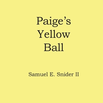 Paperback Paige's Yellow Ball Book