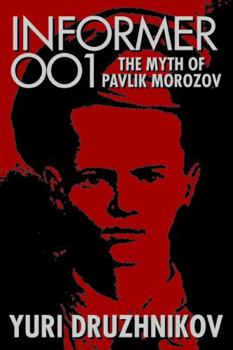 Paperback Informer 001: The Myth of Pavlik Morozov Book