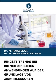 Paperback Jüngste Trends Bei Biomedizinischen Anwendungen Auf Der Grundlage Von Zink(ii)Sensoren [German] Book