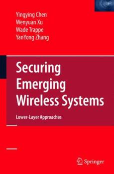 Paperback Securing Emerging Wireless Systems: Lower-Layer Approaches Book