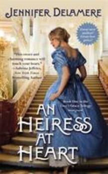 An Heiress at Heart - Book #1 of the Love's Grace