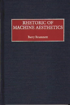 Hardcover Rhetoric of Machine Aesthetics Book