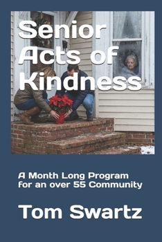 Senior Acts of Kindness: A Month Long Program for an over 55 Community