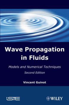 Hardcover Wave Propagation in Fluids: Models and Numerical Techniques Book