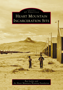 Paperback Heart Mountain Incarceration Site Book