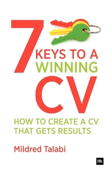 Paperback 7 Keys to a Winning CV: How to Create a CV That Gets Results Book