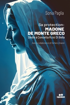 SA PROTECTION: MADONE DE MONTE GRECO: Dédié à CONCETTA RUISI DI BELLA