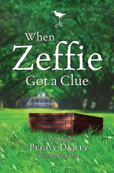 When Zeffie Got a Clue (A Cozy Mystery, Book 3) - Book #3 of the Christy Castleman