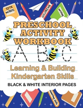 Paperback Preschool Learning and Building Kindergarten Skills Activity Workbook: Black & White Interior Pages Book