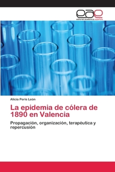 Paperback La epidemia de cólera de 1890 en Valencia [Spanish] Book