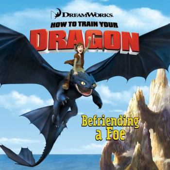 Paperback How to Train Your Dragon: Befriending a Foe Book