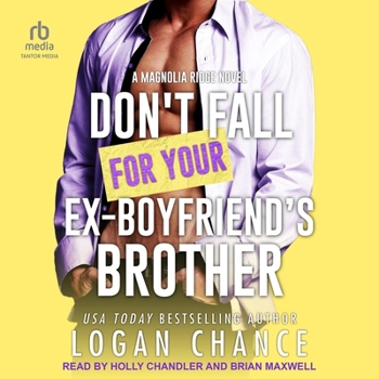 Don't Fall for Your Ex-Boyfriend's Brother