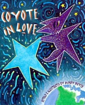 Hardcover Coyote in Love: The Story of Crater Lake Book