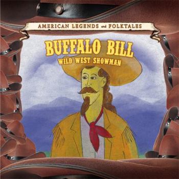 Buffalo Bill: Wild West Showman - Book  of the American Legends and Folktales