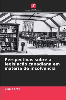 Paperback Perspectivas sobre a legislação canadiana em matéria de insolvência [Portuguese] Book